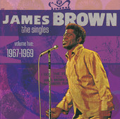 James Brown | The Singles, Vol. 5: 1967-1969